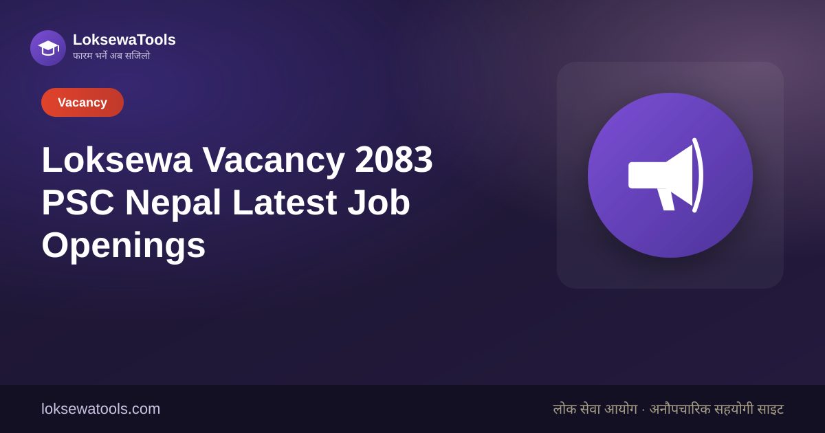 LoksewaTools — Loksewa Vacancy 2083 PSC Nepal Latest Job Openings