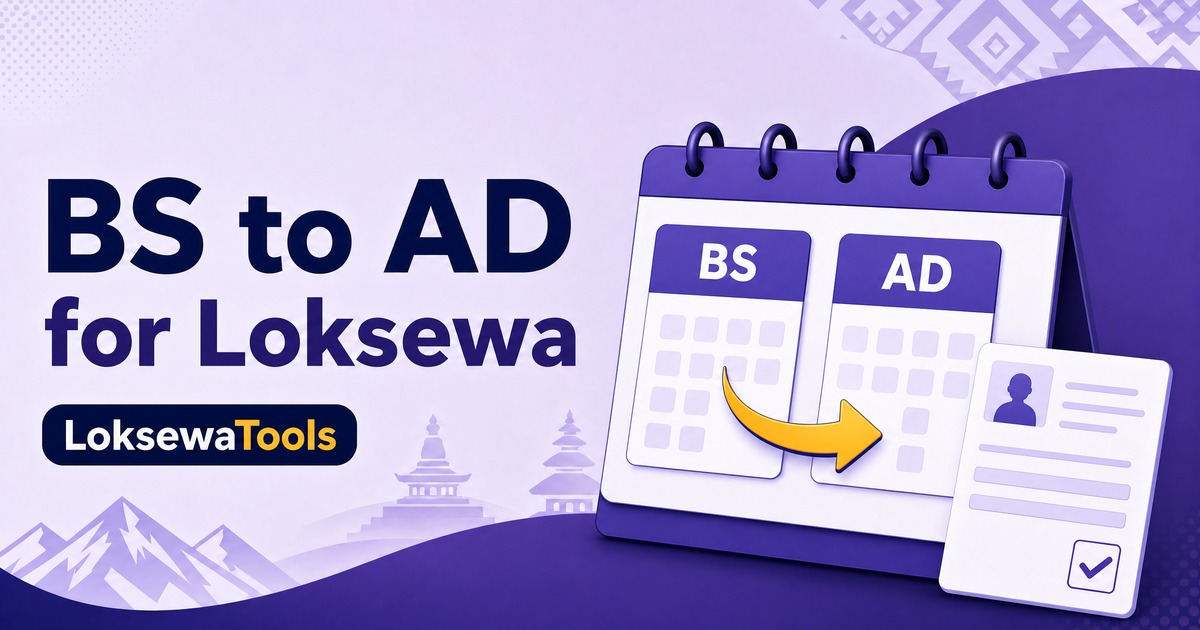 LoksewaTools — Loksewa Form का लागि BS र AD Date कसरी Convert गर्ने? पूर्ण Guide